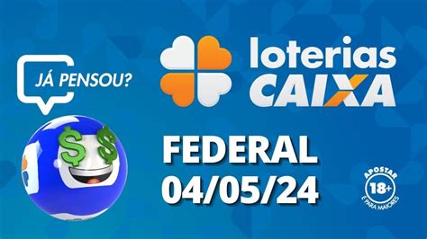 resultado loteria federal 04/05/24